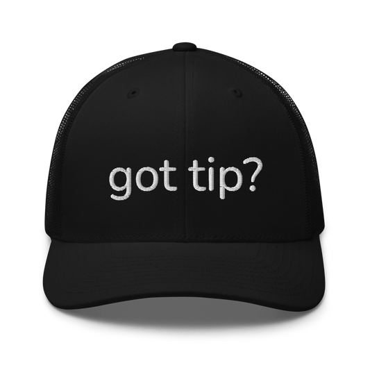 got tip? trucker hat