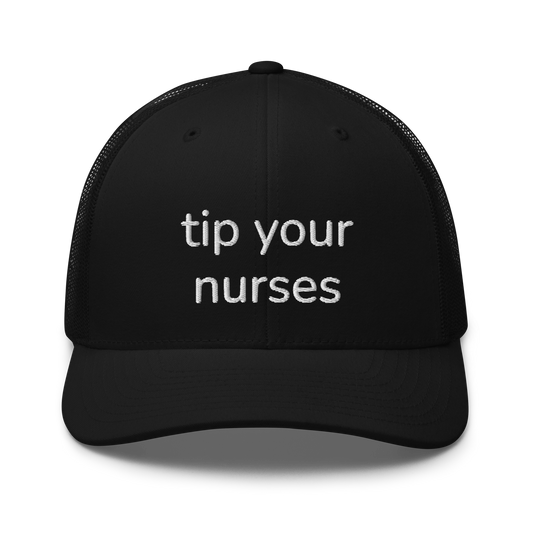 tip your nurses trucker hat